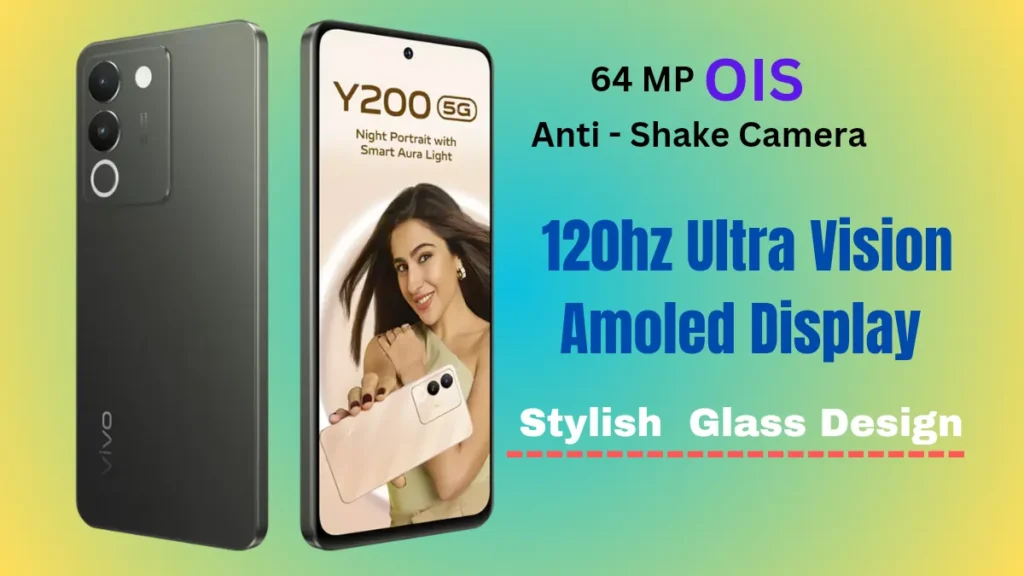 Vivo Y200 5G डूव्ल कैमरा सेटअप के साथ धमाकेदार फीचर्स भारी छूट प्राप्त करें!